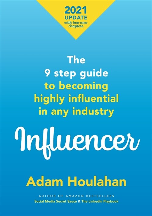 Influencer: The 9 step guide to becoming highly influential in any industry (Paperback, 2, Revised)