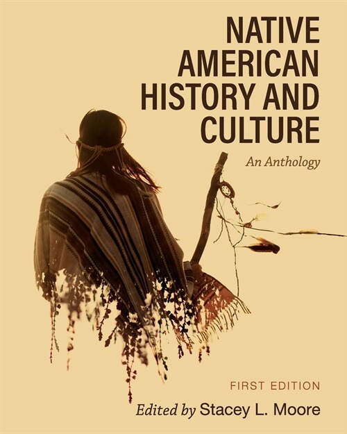 Native American History and Culture: An Anthology (Paperback)