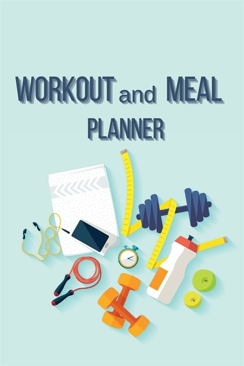 Workout and Meal PlannerHealthy gifts for menDaily Activity and Fitness Tracker Gym diary workout log book Workout gifts for men (Paperback)
