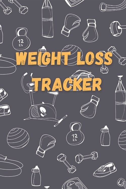 Weight Loss TrackerWeightloss notebookFood Journal and Activity Log Lossing weight for womenWeight tracker journal (Paperback)