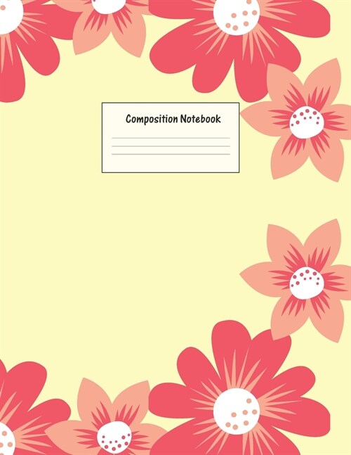 Composition Notebook: Wide Ruled Lined Paper: Large Size 8.5x11 Inches, 110 pages. Notebook Journal: Baby Flower Pink Workbook for Preschool (Paperback)