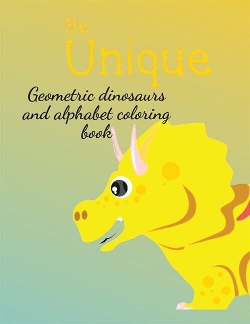 Geometric dinosaurs and alphabet coloring book (Paperback)