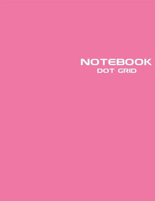 Dot Grid Notebook: Stylish Pink Candy Notebook Journal, 120 Dotted Pages 8.5 x 11 inches Large Journal Paper - Softcover ( Younity Style (Paperback)