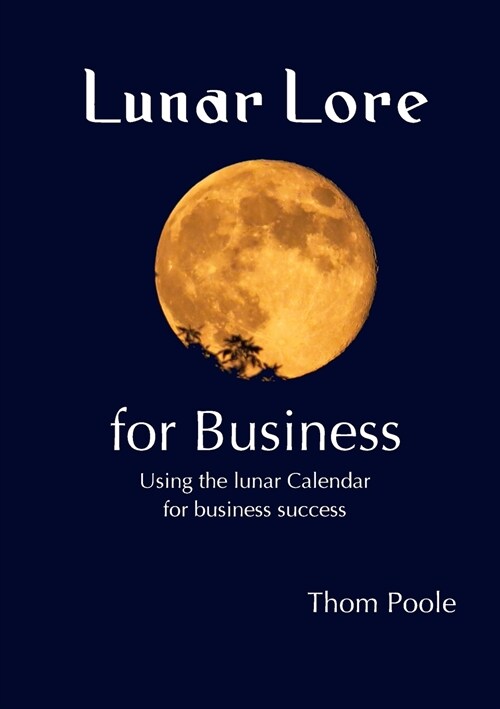 Lunar Lore for Business: Workbook for Business (Paperback)