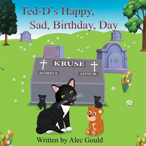 Ted-Ds Happy, Sad, Birthday, Day (Paperback)