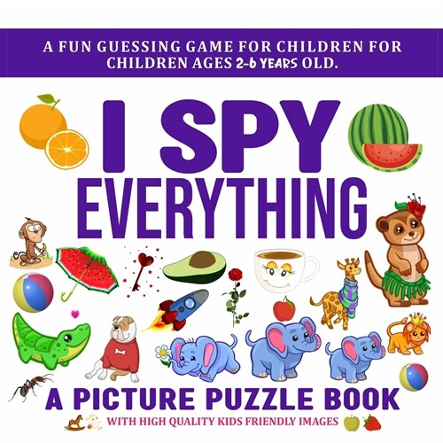 I SPY EVERYTHING, A PICTURE PUZZLE BOOK (Paperback)