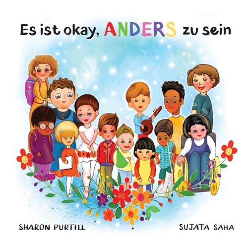Es ist okay, ANDERS zu sein: Ein Kinderbuch ?er Vielfalt und gegenseitige Wertsch?zung (Paperback)