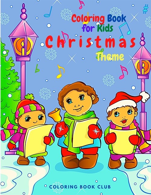 Coloring Book for Kids Christmas Theme - Beautiful Holiday Themed Coloring Book with Fun and Magical Coloring Pages (Paperback)