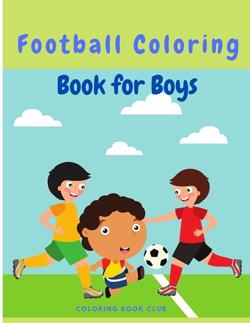 Football(Soccer) Coloring Book for Boys - Hours of Football Themed Activity Fun (Paperback)