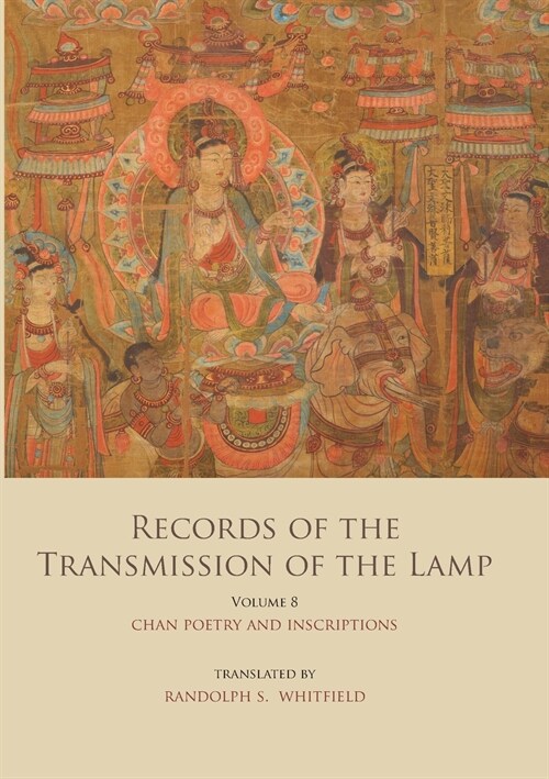 Records of the Transmission of the Lamp (Jingde Chuandeng Lu): Volume 8 (Books 29&30) - Chan Poetry and Inscriptions (Paperback)