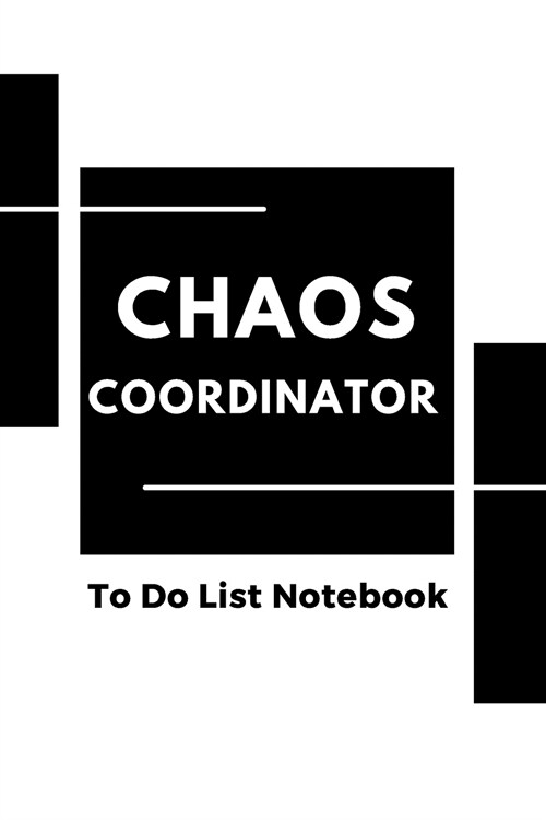 Chaos Coordinator: To Do List Notebook (Paperback)