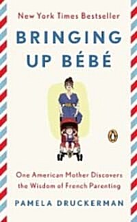 [중고] Bringing Up Bebe (Mass Market Paperback)