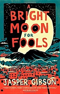 A Bright Moon for Fools (Hardcover)