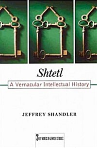 Shtetl: A Vernacular Intellectual History Volume 5 (Paperback)