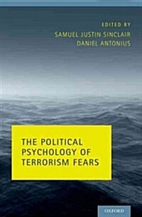 Political Psychology of Terrorism Fears (Hardcover)