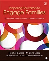 Preparing Educators to Engage Families: Case Studies Using an Ecological Systems Framework (Paperback, 3)