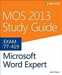 Mos 2013 Study Guide for Microsoft Word Expert (Paperback)