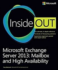 Microsoft Exchange Server 2013 Inside Out: Mailbox and High Availability (Paperback)