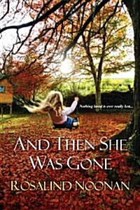 And Then She Was Gone (Paperback)