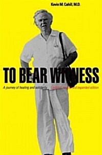 To Bear Witness: Updated, Revised, and Expanded Edition (Paperback, 2, Updated, Revise)