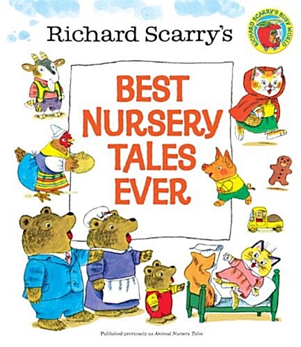 Richard Scarrys Best Nursery Tales Ever (Hardcover)
