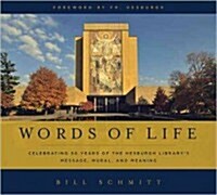 Words of Life: Celebrating 50 Years of the Hesburgh Librarys Message, Mural, and Meaning (Paperback)