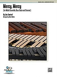 Mercy, Mercy: For Mallet Ensemble, Bass Guitar and Drumset, Conductor Score & Parts (Paperback)