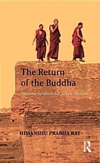 The Return of the Buddha : Ancient Symbols for a New Nation (Hardcover)