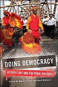 Doing Democracy: Activist Art and Cultural Politics (Hardcover)
