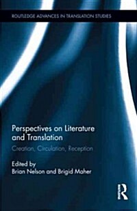 Perspectives on Literature and Translation : Creation, Circulation, Reception (Hardcover)