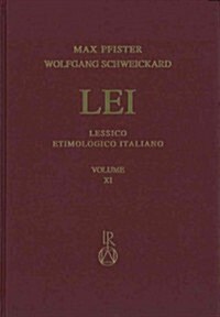Lessico Etimologico Italiano. Band 11 (XI): Capitaneus-*Cardare (Hardcover)
