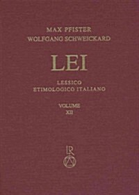 Lessico Etimologico Italiano. Band 12 (XII): *cardeus-Katl- (Hardcover)