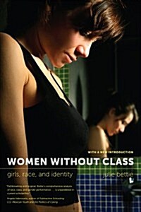 Women Without Class: Girls, Race, and Identity (Paperback)