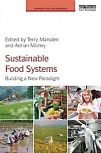 Sustainable Food Systems : Building a New Paradigm (Hardcover)