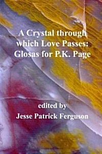 A Crystal Through Which Love Passes (Paperback)