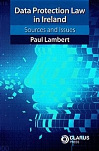 Data Protection Law in Ireland: Sources and Issues (Paperback)