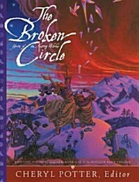 The Broken Circle: Knitting Patterns Inspired by Book One of the Potluck Yarn Trilogy (Paperback)