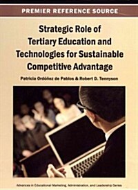 Strategic Role of Tertiary Education and Technologies for Sustainable Competitive Advantage (Hardcover)