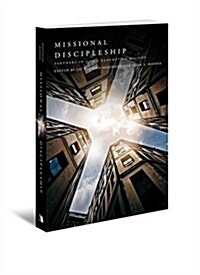 Missional Discipleship: Partners in Gods Redemptive Mission (Paperback)