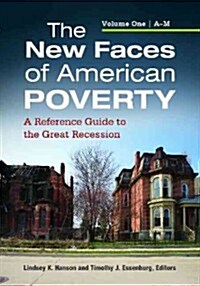 The New Faces of American Poverty 2 Volume Set: A Reference Guide to the Great Recession (Hardcover)