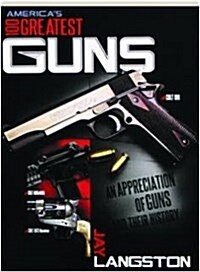 100 Greatest U.s. Firearms (Paperback)