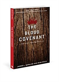 The Blood Covenant: The Story of Gods Extraordinary Love for You (Paperback, 3)