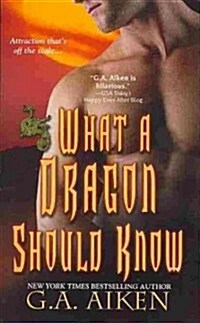 What a Dragon Should Know (Mass Market Paperback)