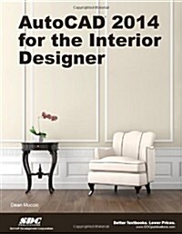 AutoCAD 2014 for the Interior Designer (Paperback)