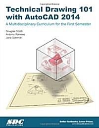 Technical Drawing 101 With AutoCAD 2014 (Paperback, 3rd)