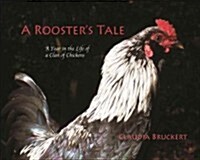 A Roosters Tale (Hardcover)