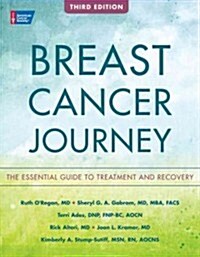 Breast Cancer Journey: The Essential Guide to Treatment and Recovery (Paperback, 3, Third Edition)