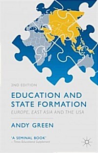 Education and State Formation : Europe, East Asia and the USA (Hardcover, 2nd ed. 2013)