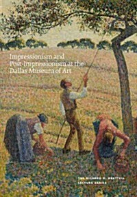 Impressionism and Post-Impressionism at the Dallas Museum of Art (Paperback)
