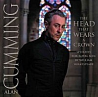 The Head That Wears a Crown: Speeches for Royal Men by William Shakespeare (Audio CD)